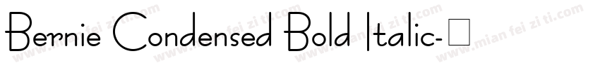 Bernie Condensed Bold Italic字体转换